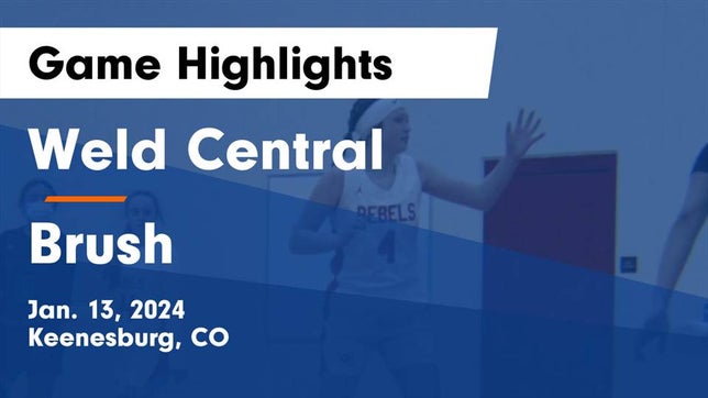 Watch this highlight video of the Weld Central (Keenesburg, CO) girls basketball team in its game Weld Central  vs Brush  Game Highlights - Jan. 13, 2024 on Jan 13, 2024