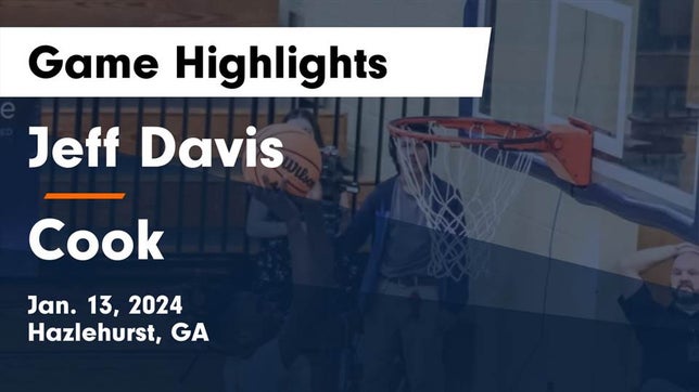 Watch this highlight video of the Jeff Davis (Hazlehurst, GA) basketball team in its game Jeff Davis  vs Cook  Game Highlights - Jan. 13, 2024 on Jan 13, 2024