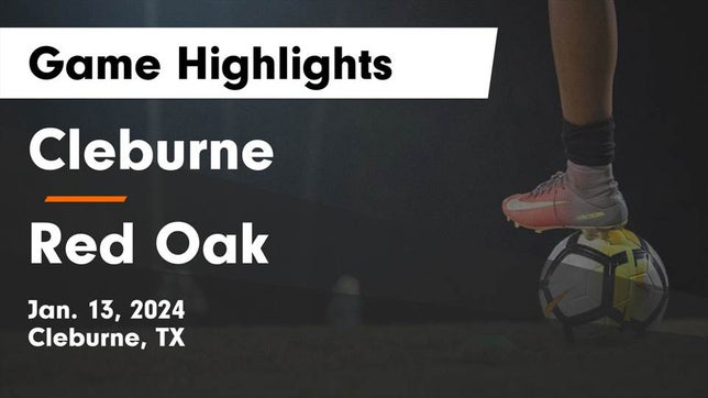 Watch this highlight video of the Cleburne (TX) soccer team in its game Cleburne  vs Red Oak  Game Highlights - Jan. 13, 2024 on Jan 13, 2024