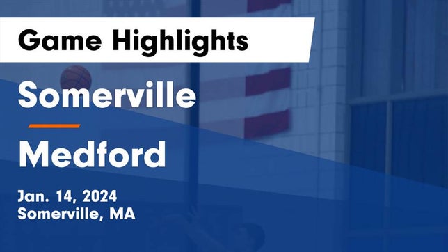 Watch this highlight video of the Somerville (MA) basketball team in its game Somerville  vs Medford  Game Highlights - Jan. 14, 2024 on Jan 14, 2024