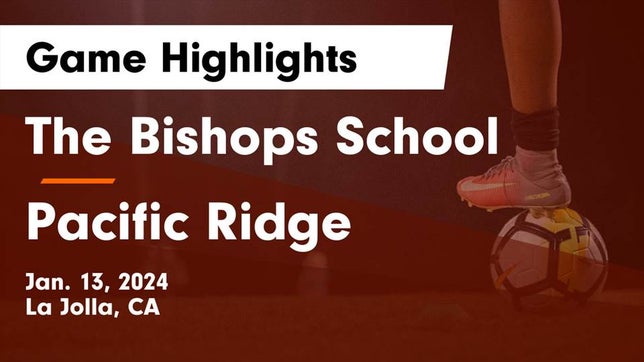 Watch this highlight video of the Bishop's (La Jolla, CA) soccer team in its game The Bishops School vs Pacific Ridge  Game Highlights - Jan. 13, 2024 on Jan 13, 2024