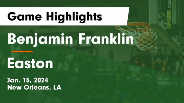 Watch this highlight video of the Benjamin Franklin (New Orleans, LA) girls basketball team in its game Benjamin Franklin  vs Easton  Game Highlights - Jan. 15, 2024 on Jan 15, 2024