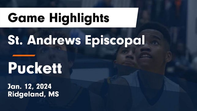 Watch this highlight video of the St. Andrew's Episcopal (Ridgeland, MS) basketball team in its game St. Andrews Episcopal  vs Puckett  Game Highlights - Jan. 12, 2024 on Jan 12, 2024