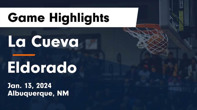 Watch this highlight video of the La Cueva (Albuquerque, NM) basketball team in its game La Cueva  vs Eldorado  Game Highlights - Jan. 13, 2024 on Jan 13, 2024