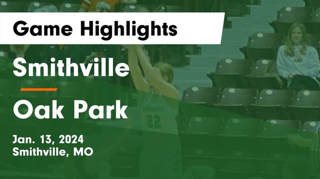 Watch this highlight video of the Smithville (MO) girls basketball team in its game Smithville  vs Oak Park  Game Highlights - Jan. 13, 2024 on Jan 13, 2024