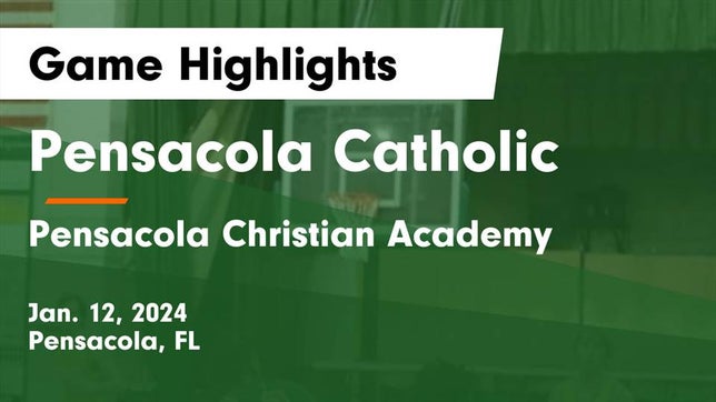 Watch this highlight video of the Pensacola Catholic (Pensacola, FL) basketball team in its game Pensacola Catholic  vs Pensacola Christian Academy Game Highlights - Jan. 12, 2024 on Jan 12, 2024