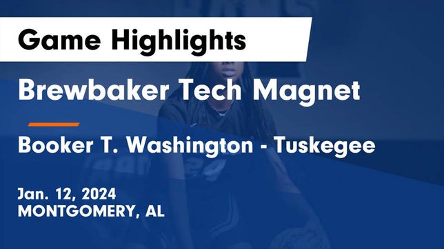 Watch this highlight video of the Brewbaker Tech (Montgomery, AL) girls basketball team in its game Brewbaker Tech Magnet  vs Booker T. Washington  - Tuskegee Game Highlights - Jan. 12, 2024 on Jan 12, 2024