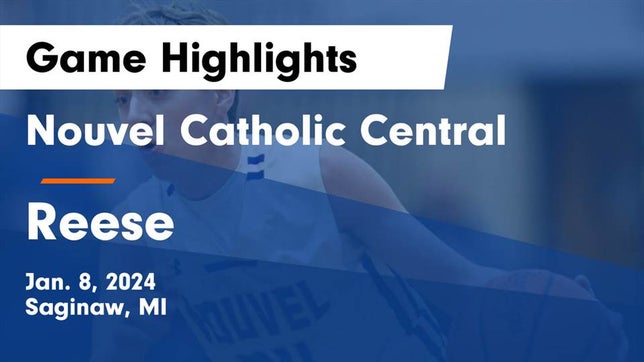 Watch this highlight video of the Nouvel Catholic Central (Saginaw, MI) basketball team in its game Nouvel Catholic Central  vs Reese  Game Highlights - Jan. 8, 2024 on Jan 8, 2024