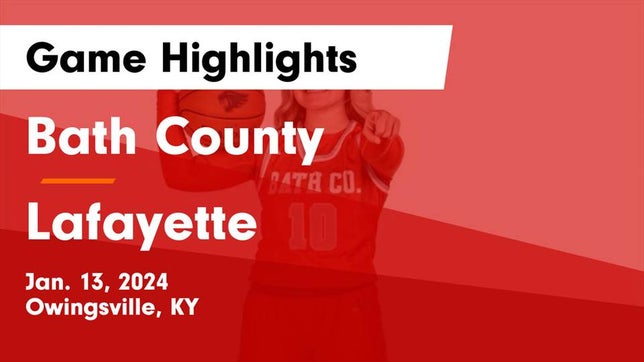 Watch this highlight video of the Bath County (Owingsville, KY) girls basketball team in its game Bath County  vs Lafayette  Game Highlights - Jan. 13, 2024 on Jan 13, 2024