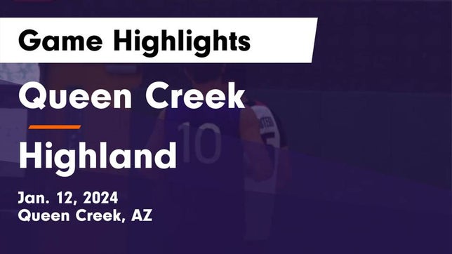 Watch this highlight video of the Queen Creek (AZ) basketball team in its game Queen Creek  vs Highland  Game Highlights - Jan. 12, 2024 on Jan 12, 2024