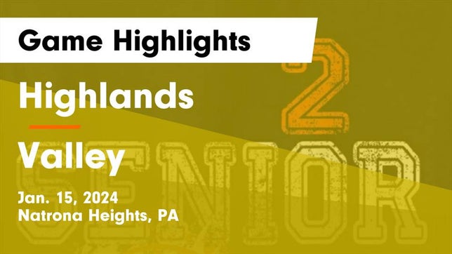 Watch this highlight video of the Highlands (Natrona Heights, PA) girls basketball team in its game Highlands  vs Valley  Game Highlights - Jan. 15, 2024 on Jan 15, 2024