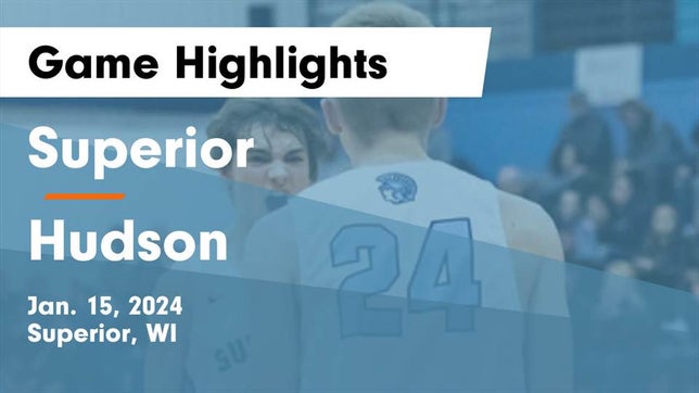 Watch this highlight video of the Superior (WI) basketball team in its game Superior  vs Hudson  Game Highlights - Jan. 15, 2024 on Jan 15, 2024