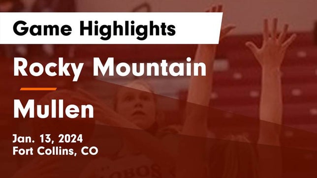 Watch this highlight video of the Rocky Mountain (Fort Collins, CO) girls basketball team in its game Rocky Mountain  vs Mullen  Game Highlights - Jan. 13, 2024 on Jan 13, 2024