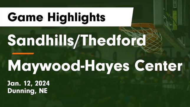 Watch this highlight video of the Sandhills/Thedford (Dunning, NE) basketball team in its game Sandhills/Thedford vs Maywood-Hayes Center Game Highlights - Jan. 12, 2024 on Jan 12, 2024