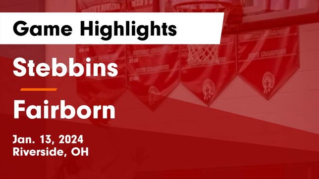 Watch this highlight video of the Stebbins (Riverside, OH) girls basketball team in its game Stebbins  vs Fairborn Game Highlights - Jan. 13, 2024 on Jan 13, 2024