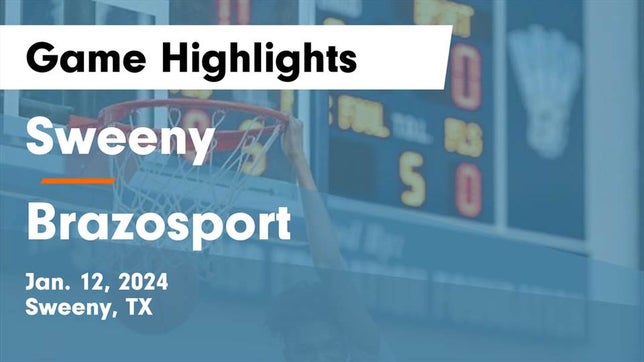 Watch this highlight video of the Sweeny (TX) basketball team in its game Sweeny  vs Brazosport  Game Highlights - Jan. 12, 2024 on Jan 12, 2024