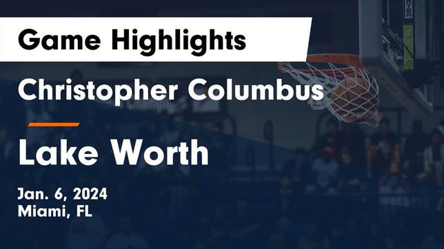 Watch this highlight video of the Columbus (Miami, FL) basketball team in its game Christopher Columbus  vs Lake Worth  Game Highlights - Jan. 6, 2024 on Jan 6, 2024