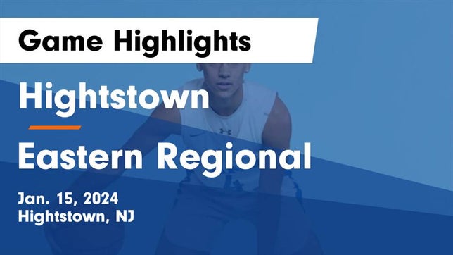 Watch this highlight video of the Hightstown (NJ) basketball team in its game Hightstown  vs Eastern Regional  Game Highlights - Jan. 15, 2024 on Jan 15, 2024