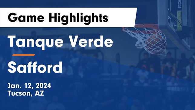 Watch this highlight video of the Tanque Verde (Tucson, AZ) basketball team in its game Tanque Verde  vs Safford  Game Highlights - Jan. 12, 2024 on Jan 12, 2024