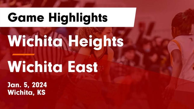 Watch this highlight video of the Heights (Wichita, KS) girls basketball team in its game Wichita Heights  vs Wichita East  Game Highlights - Jan. 5, 2024 on Jan 5, 2024