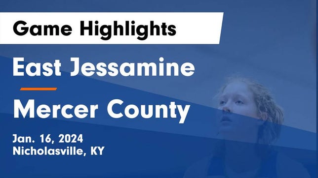 Watch this highlight video of the East Jessamine (Nicholasville, KY) girls basketball team in its game East Jessamine  vs Mercer County  Game Highlights - Jan. 16, 2024 on Jan 16, 2024