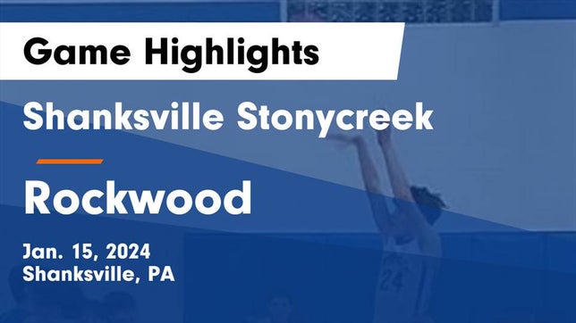 Watch this highlight video of the Shanksville Stonycreek (Shanksville, PA) basketball team in its game Shanksville Stonycreek  vs Rockwood  Game Highlights - Jan. 15, 2024 on Jan 15, 2024