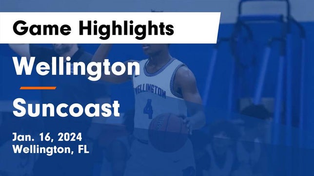 Watch this highlight video of the Wellington (FL) basketball team in its game Wellington  vs Suncoast  Game Highlights - Jan. 16, 2024 on Jan 16, 2024