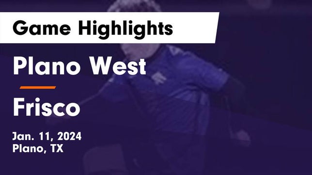 Watch this highlight video of the Plano West (Plano, TX) soccer team in its game Plano West  vs Frisco  Game Highlights - Jan. 11, 2024 on Jan 11, 2024