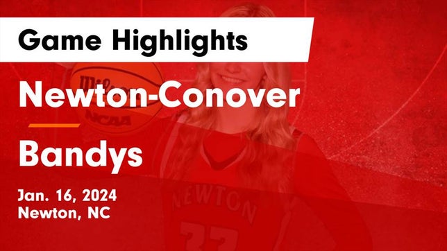 Watch this highlight video of the Newton-Conover (Newton, NC) girls basketball team in its game Newton-Conover  vs Bandys  Game Highlights - Jan. 16, 2024 on Jan 16, 2024