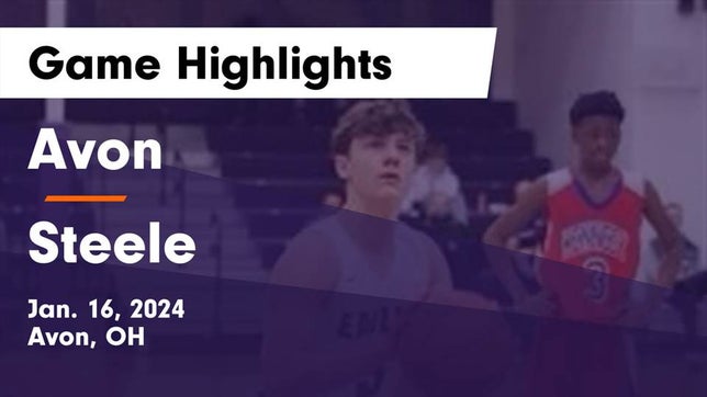 Watch this highlight video of the Avon (OH) basketball team in its game Avon  vs Steele  Game Highlights - Jan. 16, 2024 on Jan 16, 2024
