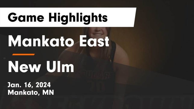 Watch this highlight video of the Mankato East (Mankato, MN) girls basketball team in its game Mankato East  vs New Ulm  Game Highlights - Jan. 16, 2024 on Jan 16, 2024