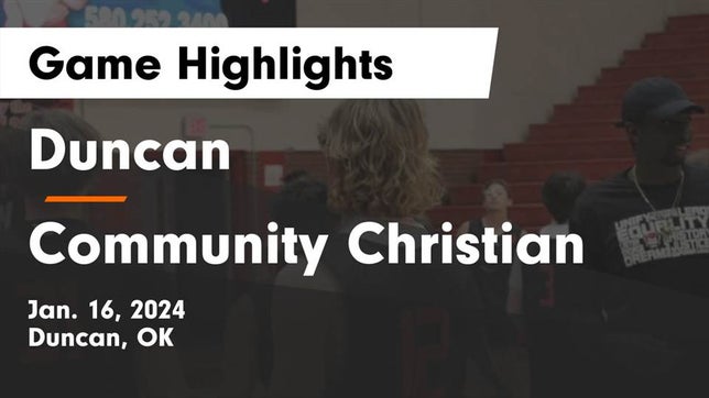 Watch this highlight video of the Duncan (OK) basketball team in its game Duncan  vs Community Christian  Game Highlights - Jan. 16, 2024 on Jan 16, 2024