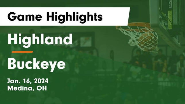 Watch this highlight video of the Highland (Medina, OH) basketball team in its game Highland  vs Buckeye  Game Highlights - Jan. 16, 2024 on Jan 16, 2024