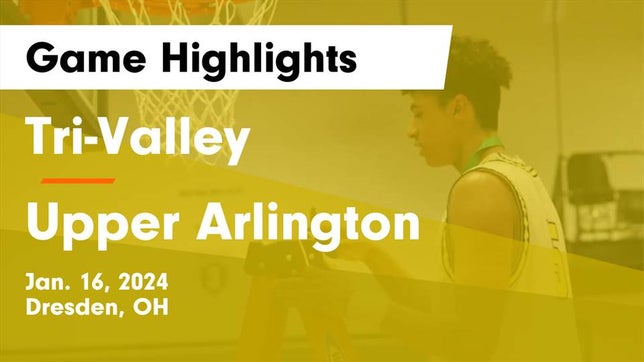 Watch this highlight video of the Tri-Valley (Dresden, OH) basketball team in its game Tri-Valley  vs Upper Arlington  Game Highlights - Jan. 16, 2024 on Jan 16, 2024