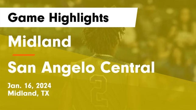 Watch this highlight video of the Midland (TX) basketball team in its game Midland  vs San Angelo Central  Game Highlights - Jan. 16, 2024 on Jan 16, 2024