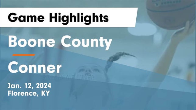 Watch this highlight video of the Boone County (Florence, KY) girls basketball team in its game Boone County  vs Conner  Game Highlights - Jan. 12, 2024 on Jan 12, 2024