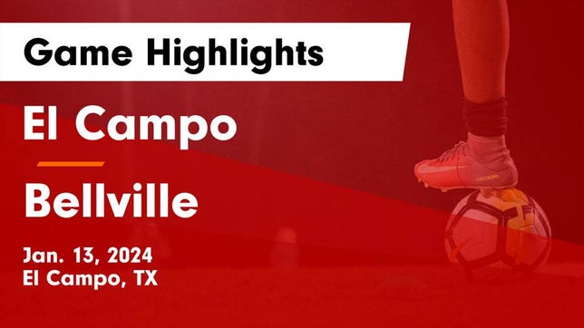 Watch this highlight video of the El Campo (TX) soccer team in its game El Campo  vs Bellville  Game Highlights - Jan. 13, 2024 on Jan 13, 2024