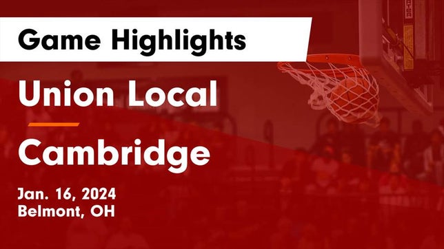 Watch this highlight video of the Union Local (Belmont, OH) basketball team in its game Union Local  vs Cambridge  Game Highlights - Jan. 16, 2024 on Jan 16, 2024