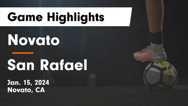 Watch this highlight video of the Novato (CA) soccer team in its game Novato  vs San Rafael  Game Highlights - Jan. 15, 2024 on Jan 15, 2024