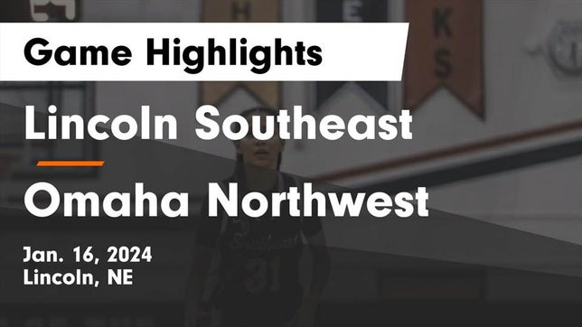 Watch this highlight video of the Lincoln Southeast (Lincoln, NE) girls basketball team in its game Lincoln Southeast  vs Omaha Northwest  Game Highlights - Jan. 16, 2024 on Jan 16, 2024