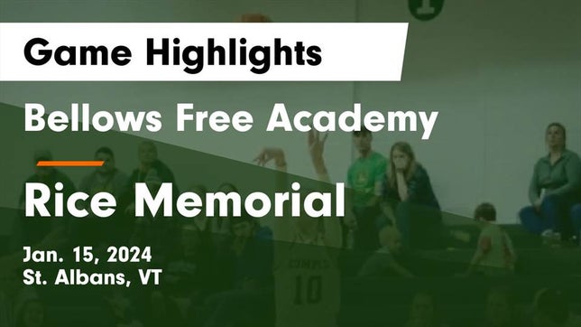 Watch this highlight video of the Bellows Free Academy (St. Albans, VT) girls basketball team in its game Bellows Free Academy  vs Rice Memorial  Game Highlights - Jan. 15, 2024 on Jan 15, 2024