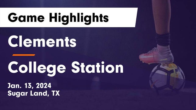 Watch this highlight video of the Fort Bend Clements (Sugar Land, TX) soccer team in its game Clements  vs College Station  Game Highlights - Jan. 13, 2024 on Jan 13, 2024