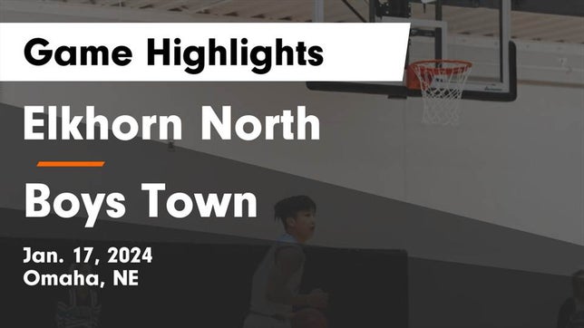 Watch this highlight video of the Elkhorn North (Elkhorn, NE) basketball team in its game Elkhorn North  vs Boys Town  Game Highlights - Jan. 17, 2024 on Jan 16, 2024