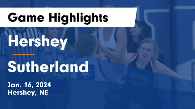 Watch this highlight video of the Hershey (NE) girls basketball team in its game Hershey  vs Sutherland  Game Highlights - Jan. 16, 2024 on Jan 16, 2024