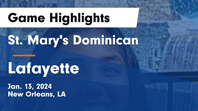 Watch this highlight video of the St. Mary's Dominican (New Orleans, LA) girls soccer team in its game St. Mary's Dominican  vs Lafayette  Game Highlights - Jan. 13, 2024 on Jan 13, 2024