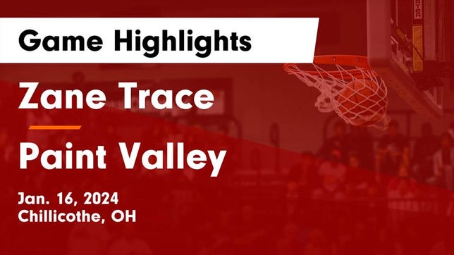 Watch this highlight video of the Zane Trace (Chillicothe, OH) girls basketball team in its game Zane Trace  vs Paint Valley  Game Highlights - Jan. 16, 2024 on Jan 16, 2024