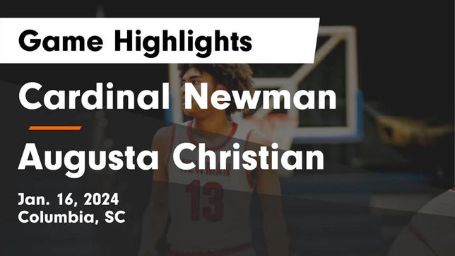Watch this highlight video of the Cardinal Newman (Columbia, SC) basketball team in its game Cardinal Newman  vs Augusta Christian  Game Highlights - Jan. 16, 2024 on Jan 16, 2024