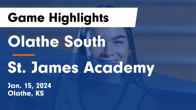 Watch this highlight video of the Olathe South (Olathe, KS) girls basketball team in its game Olathe South  vs St. James Academy  Game Highlights - Jan. 15, 2024 on Jan 15, 2024