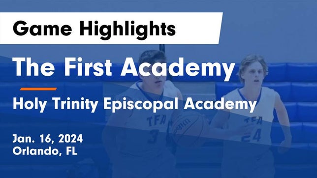 Watch this highlight video of the The First Academy (Orlando, FL) basketball team in its game The First Academy vs Holy Trinity Episcopal Academy Game Highlights - Jan. 16, 2024 on Jan 16, 2024