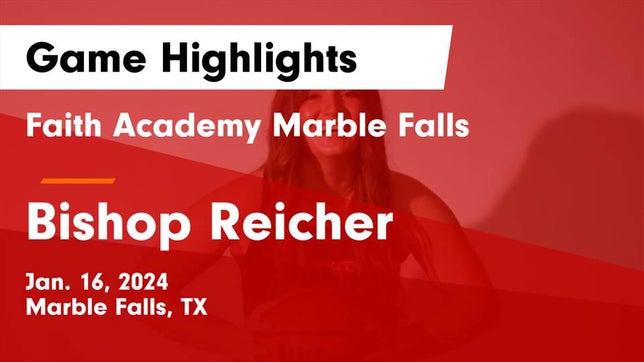 Watch this highlight video of the Faith Academy (Marble Falls, TX) girls basketball team in its game Faith Academy Marble Falls vs Bishop Reicher  Game Highlights - Jan. 16, 2024 on Jan 16, 2024
